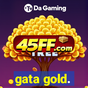 gata gold.